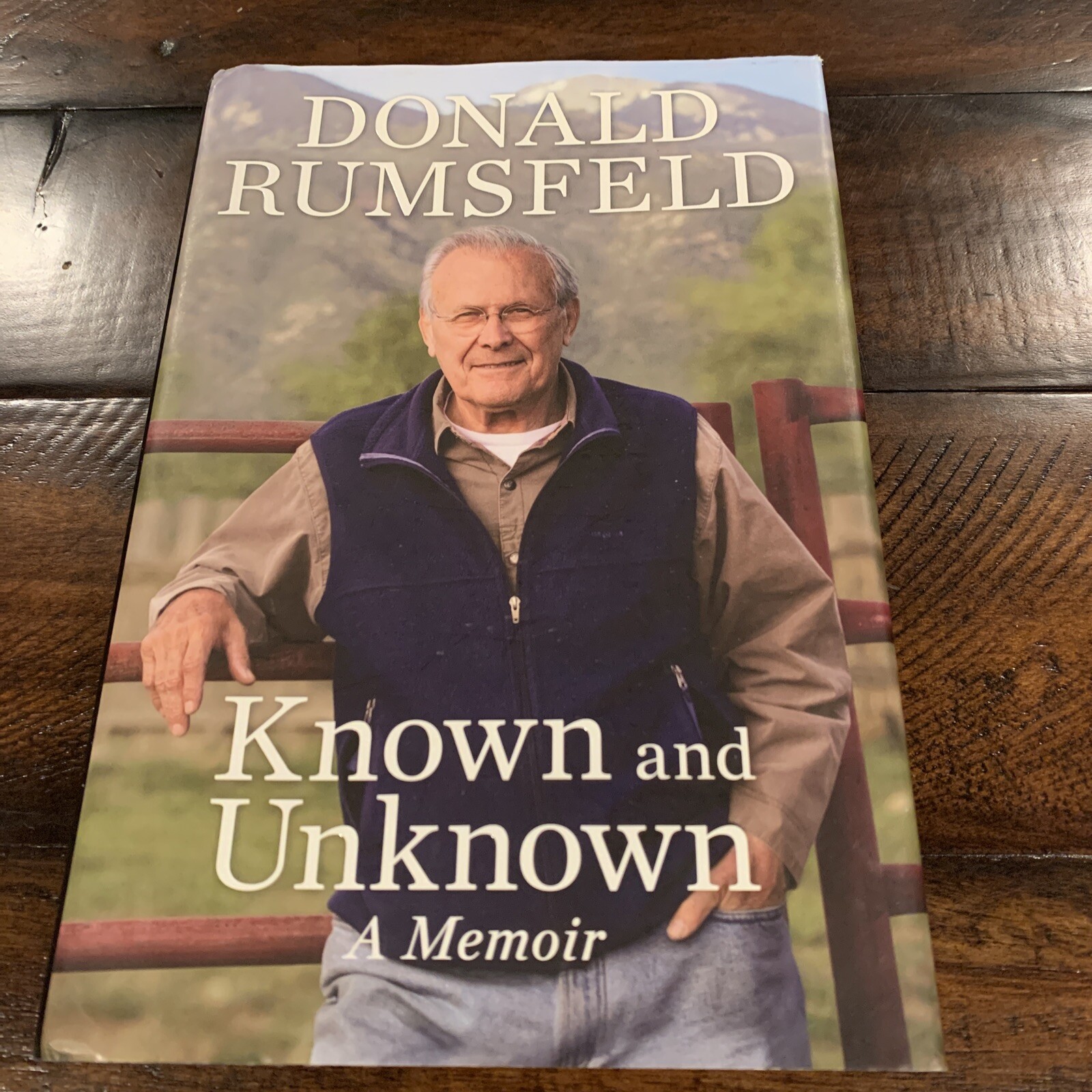 Known and Unknown : A Memoir by Donald Rumsfeld – SIGNED First Edition – HC/DJ