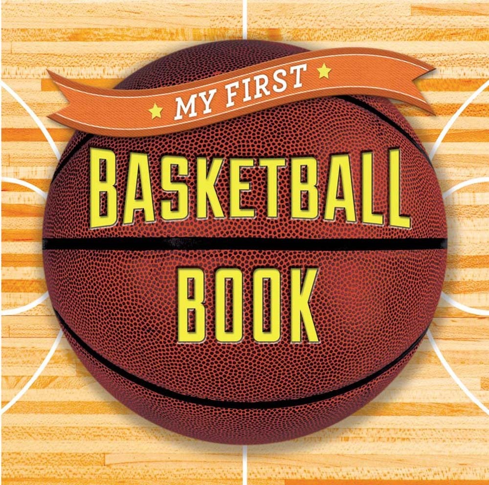 My First Basketball Book (First Sports) – board book Union Square Kids