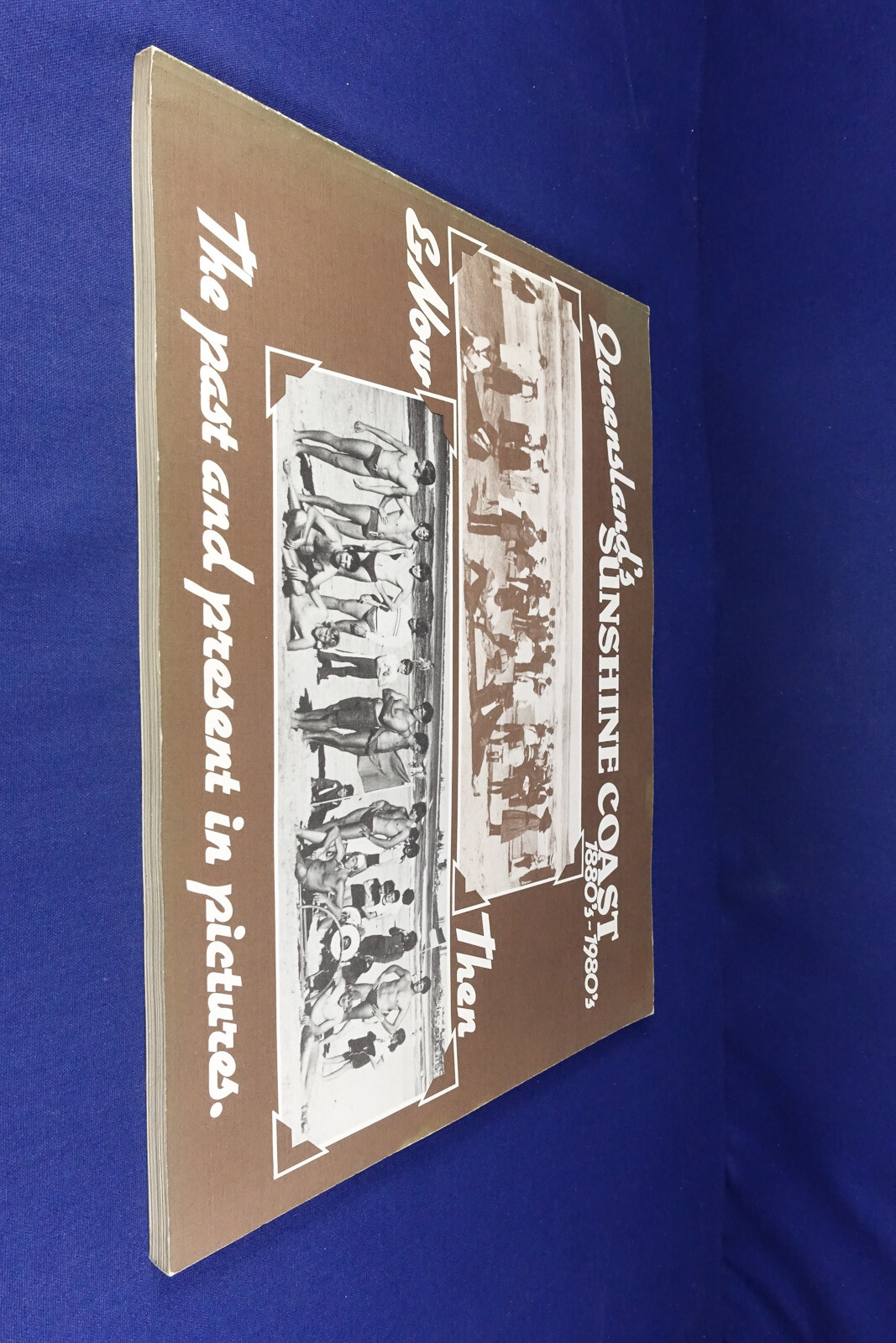 QUEENSLAND”S SUNSHINE COAST Shirley Fenton 1880s – 1980s PHOTOS PHOTOGRAPHY Book