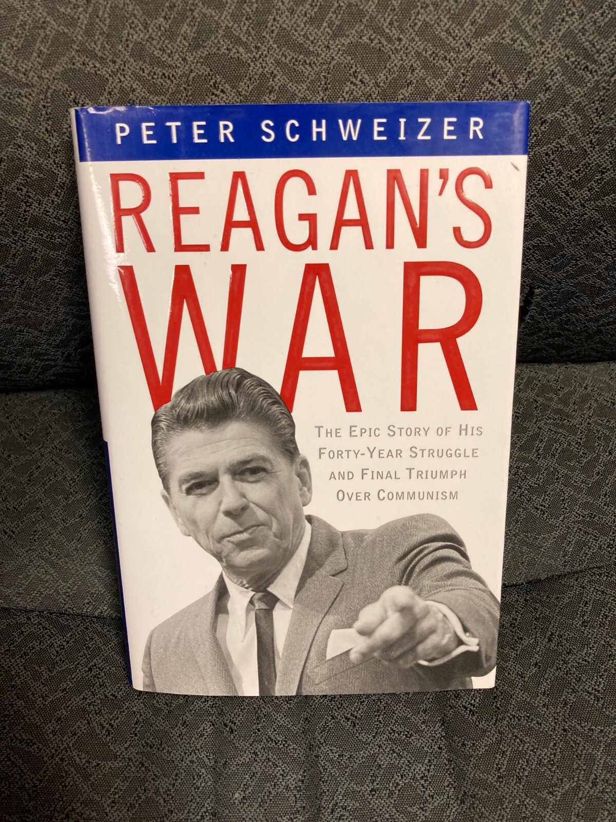 Reagan’s War by Peter Schweizer First Edition 2002 Signed Autographed by Author