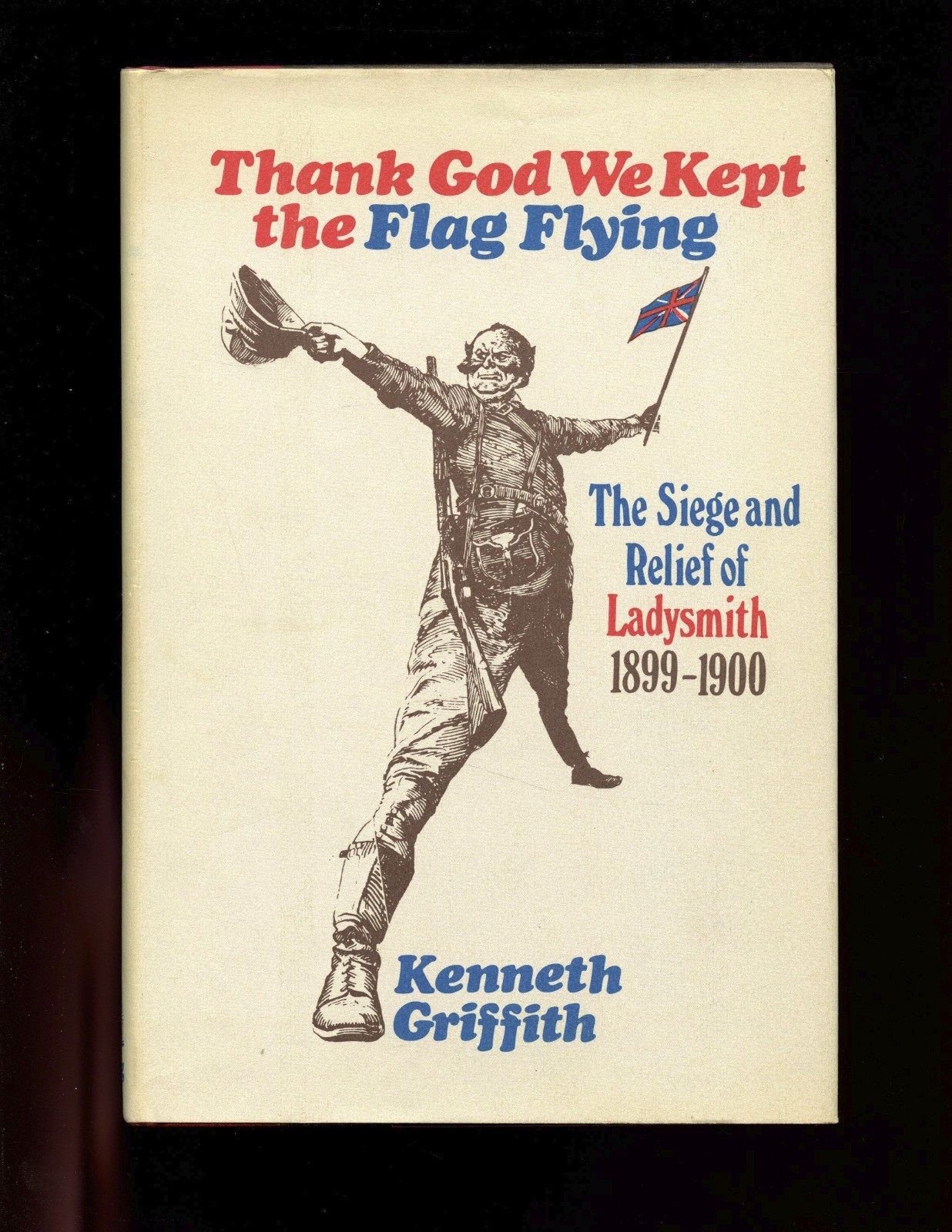 THANK GOD WE KEPT THE FLAG FLYING – The Siege & Relief of Ladysmith, 1st HBdj VG