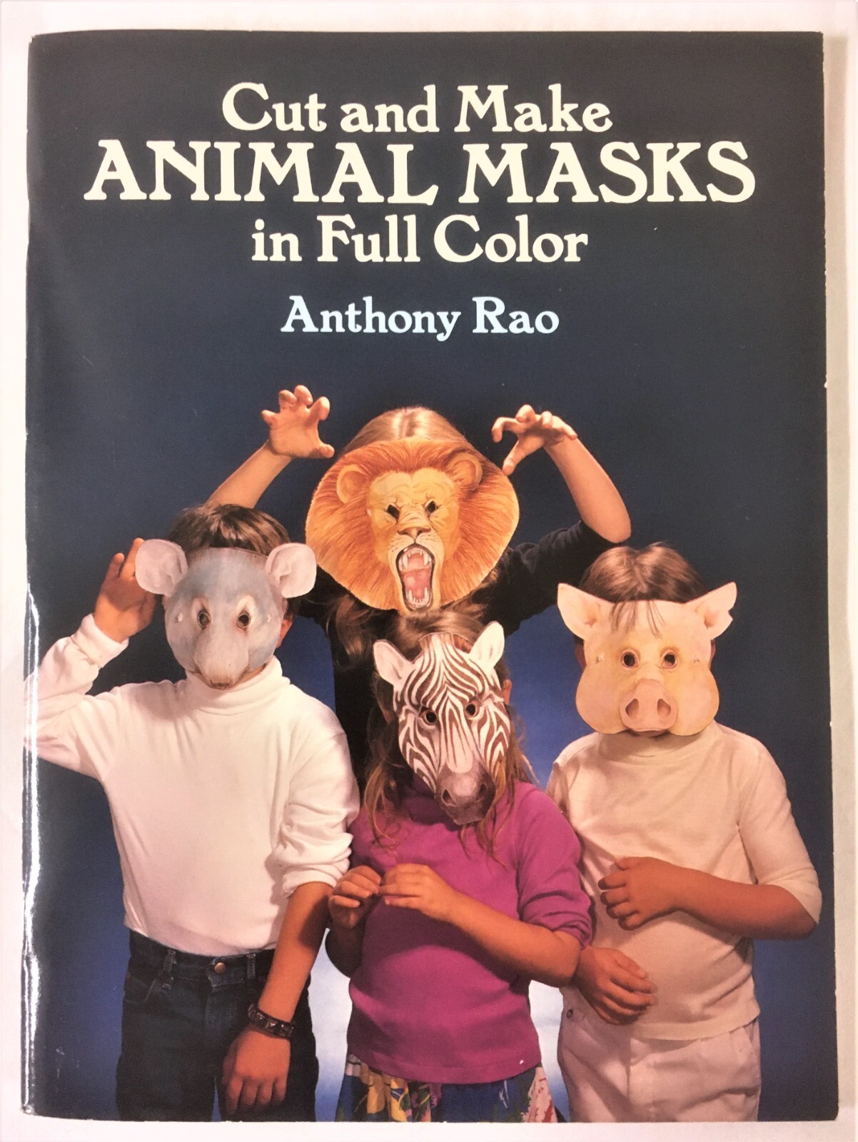 Cut and make Animal Masks in full colors by Anthony Rao Excellent condition 1986