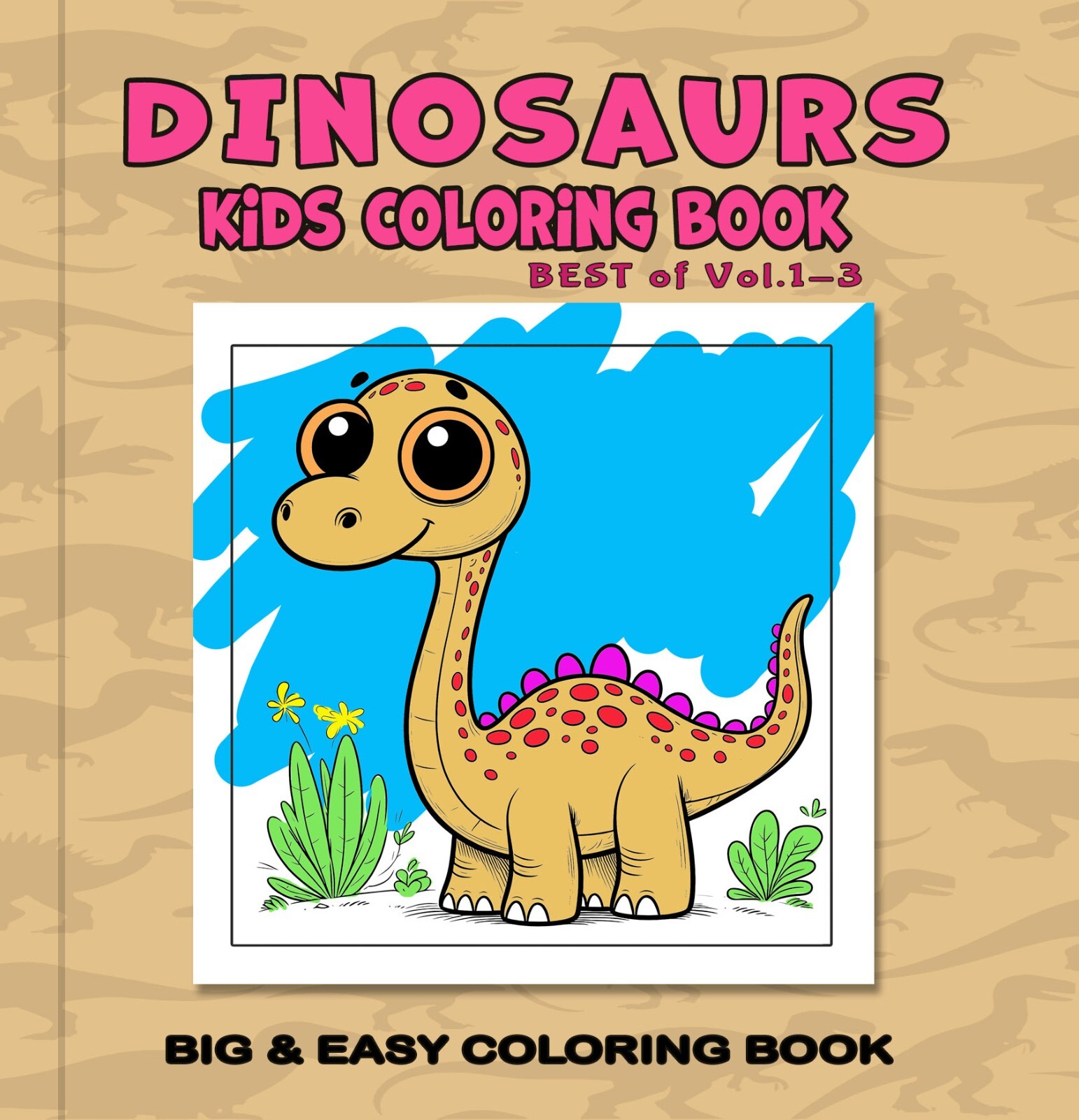 NEW Dinosaurs Kids Coloring Book BEST of Vol 4 Easy, Simple, & Large Bold Print