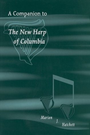 COMPANION TO THE NEW HARP OF COLUMBIA By Marion J. Hatchett – Hardcover *VG+*