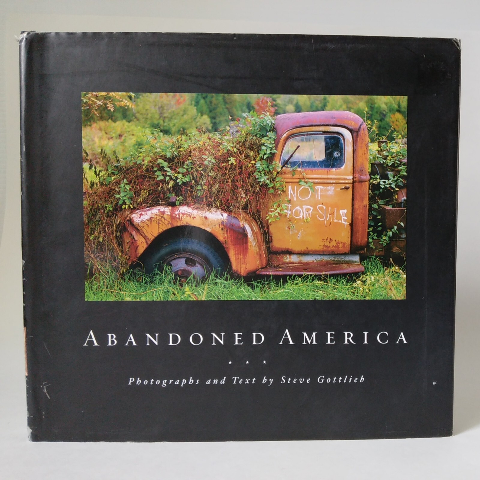 2003 “Abandned America”-By Steve Gottleib, Sleeping Bear Press 1st Ed. HC DJ GD
