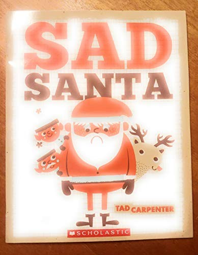 SAD SANTA By Tad Carpenter **Mint Condition**
