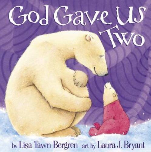 God Gave Us Two – Hardcover By Bergren, Lisa Tawn – GOOD