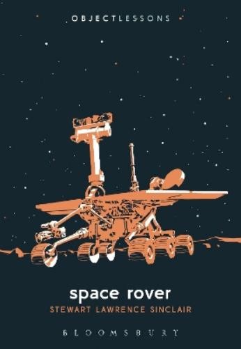 Stewart Lawrence Sinclair Space Rover (Paperback) Object Lessons (UK IMPORT)