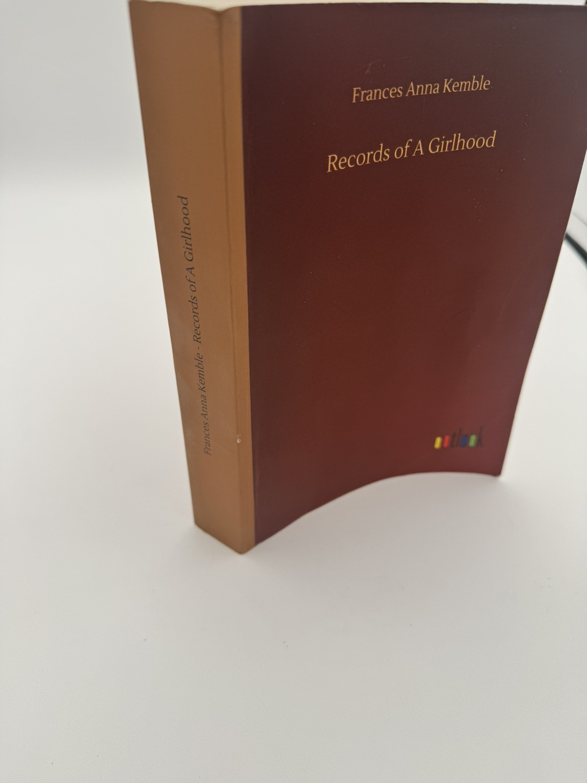 Records of A Girlhood by Kemble, Frances Anna [Paperback, 540 pages] G5