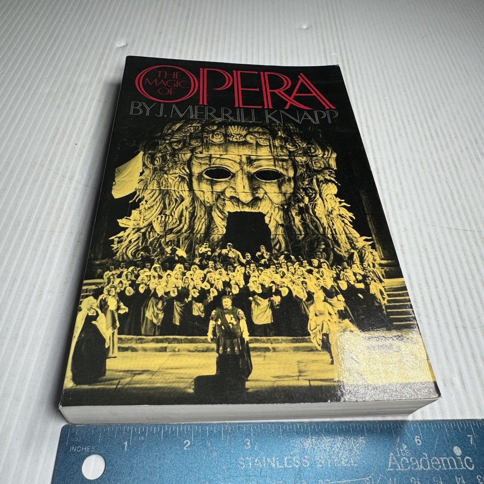 The Magic of Opera by J. Merrill Knapp
