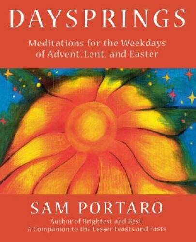 Daysprings: Meditations for the Weekdays of Advent, Lent, and Easter – GOOD