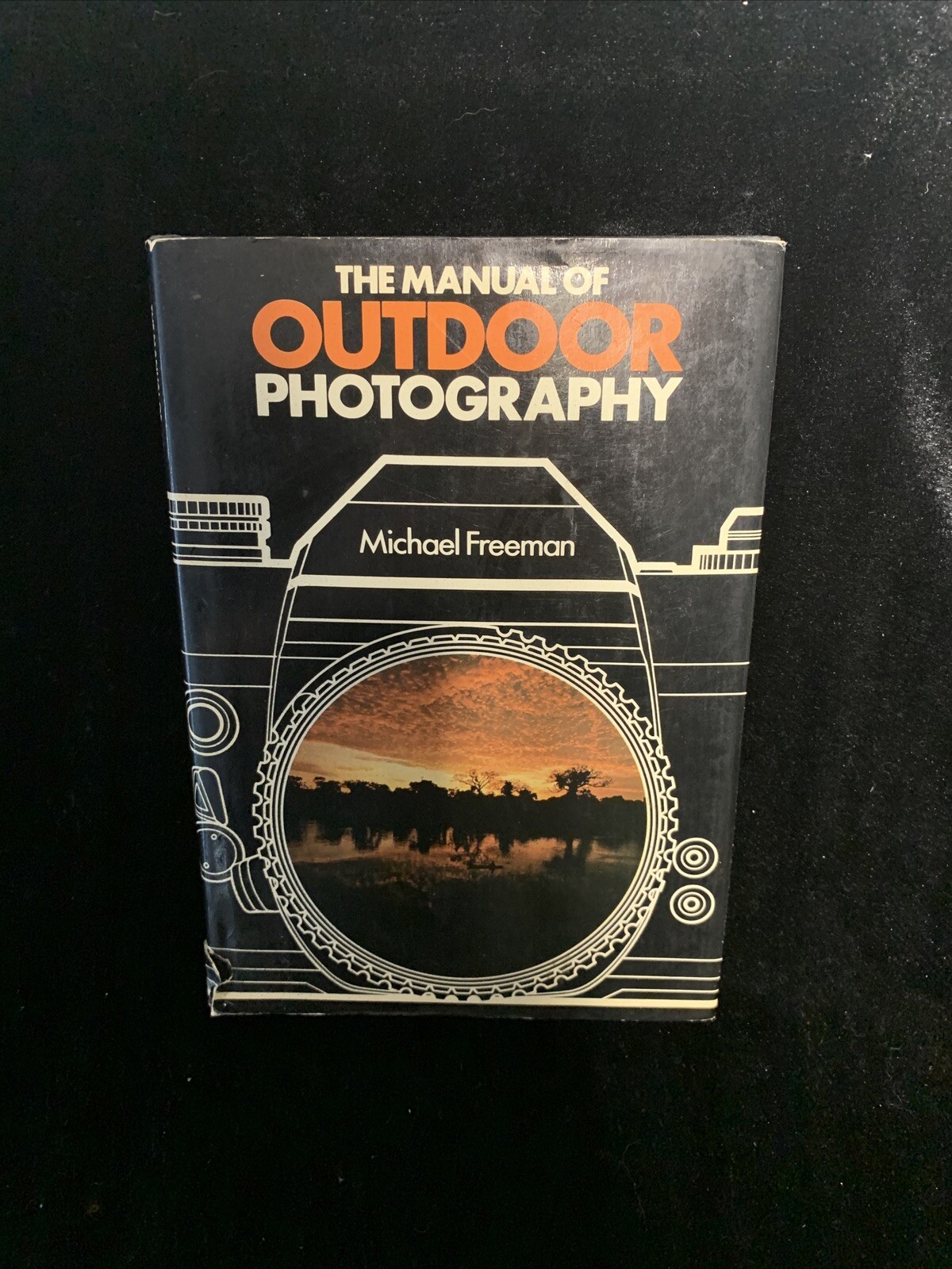 Manual of Outdoor Photography:Michael A. Freeman,1981,HCDJ 1st Print, Vtg