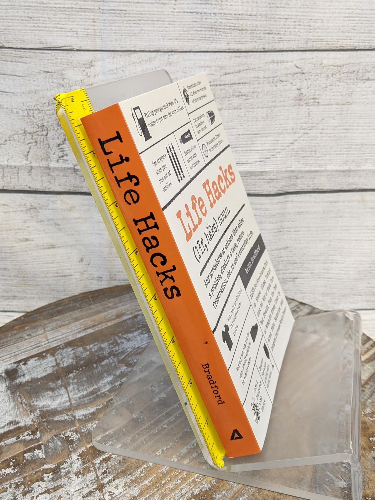 Life Hacks: Any Procedure or Action That Solves a Problem by Keith Bradford PB