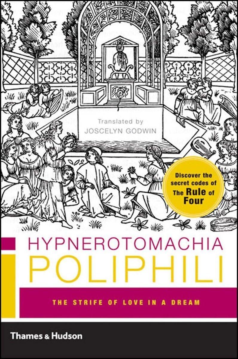 Hypnerotomachia Poliphili: The Strife of Love in a Dream by Francesco Colonna