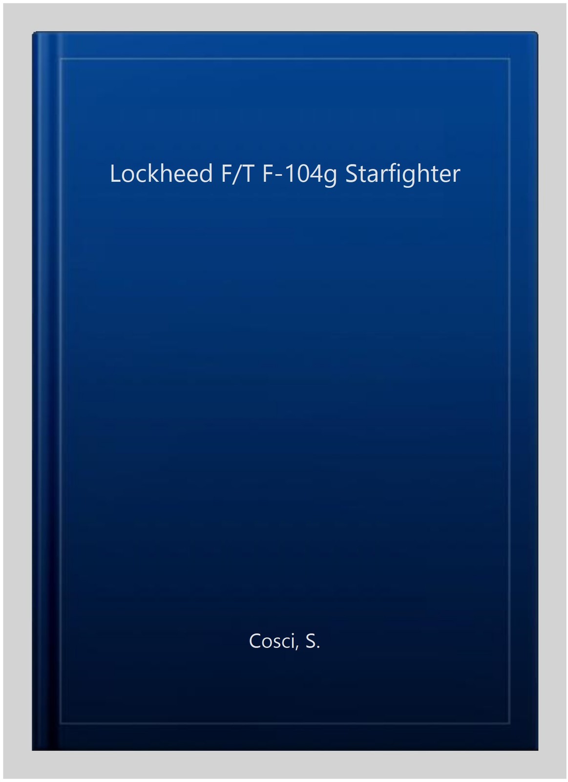 Lockheed F/T F-104g Starfighter, Paperback by Cosci, S., Like New Used, Free …