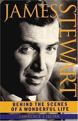 James Stewart: Behind the Scenes of a Wonderful Life (Applause Books), Quirk, La
