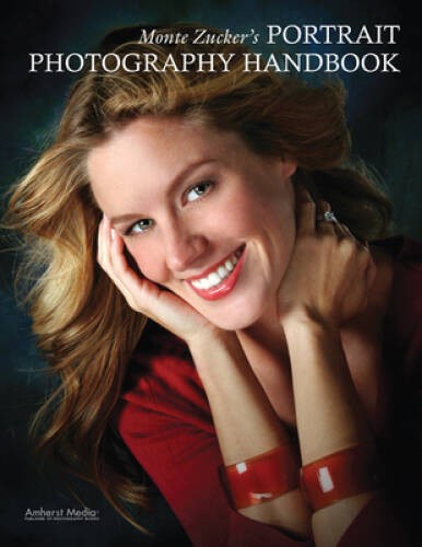 Monte Zucker’s Portrait Photography Handbook – Paperback By Zucker, Monte – GOOD