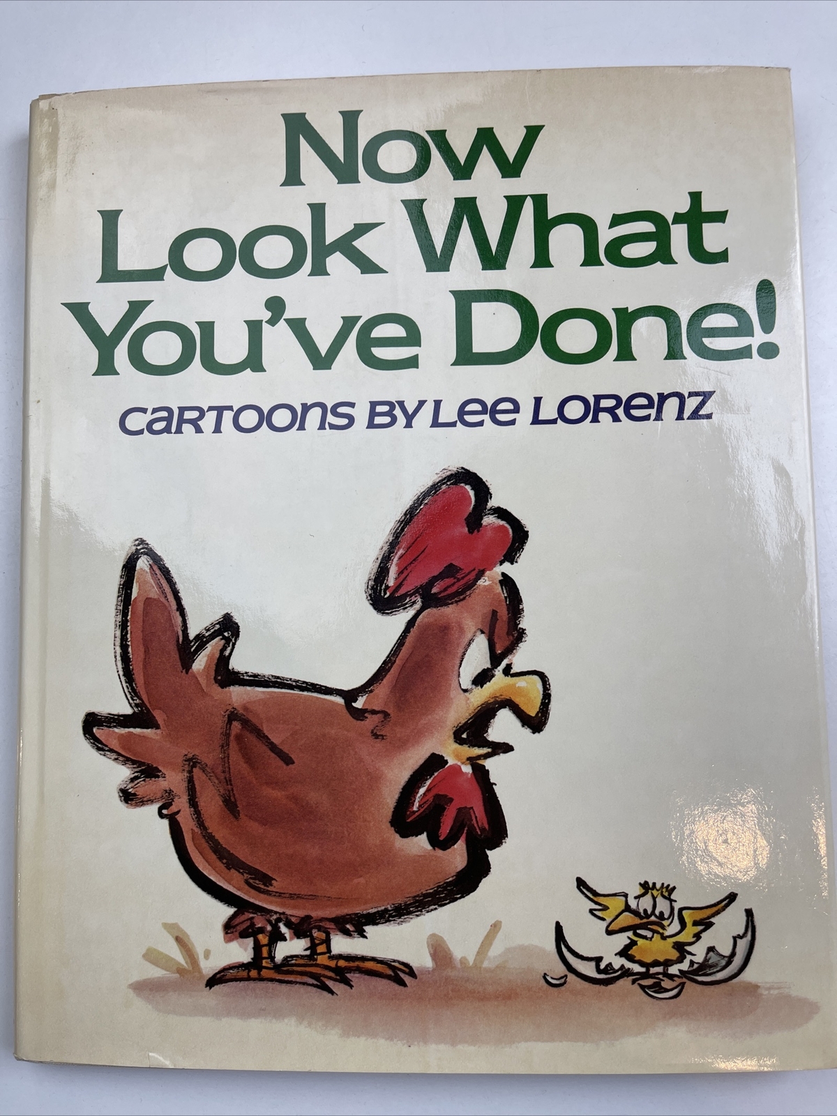 Now Look What You’ve Done! Cartoons by Lee Lorenz 1977 1st Edition HCDJ