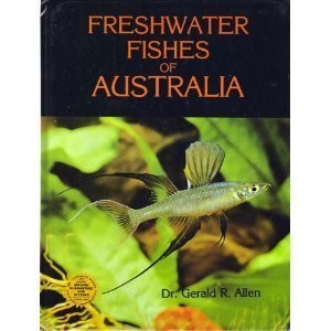Freshwater Fishes of Australia by Gerald R. Allen