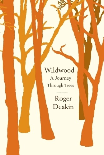 Roger Deakin Wildwood (Paperback)
