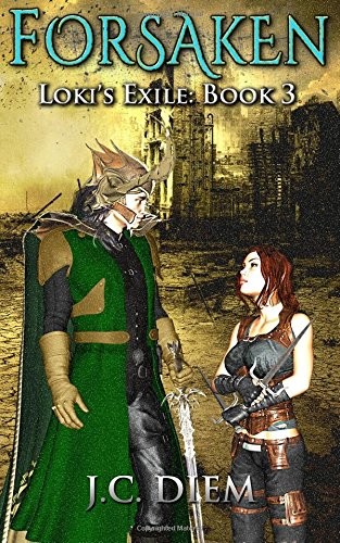 FORSAKEN (LOKI’S EXILE) (VOLUME 3) By J C Diem **BRAND NEW**