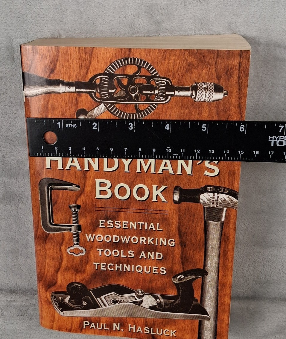THE HANDYMAN’S BOOK: ESSENTIAL WOODWORKING TOOLS AND By Paul N. Hasluck Vintage