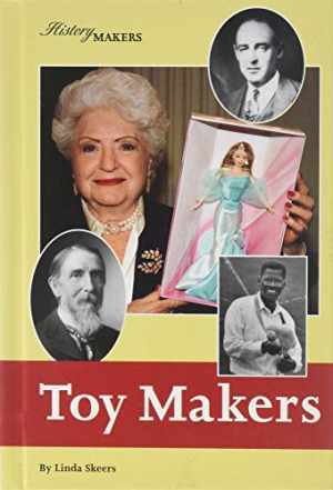History Makers – Toymakers – Library Binding, by Skeers Linda – Very Good