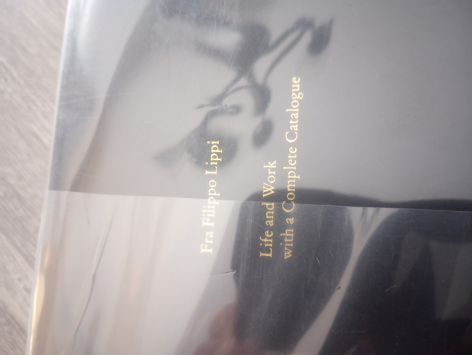 Fra Filippo Lippi Hardback Book Life and Work a Complete Catalogue J. Ruda