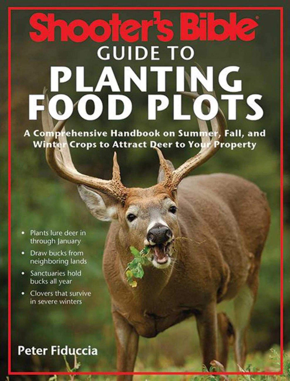 Shooter’s Bible Guide to Planting Food Plots: A Comprehensive Handbook on Su…