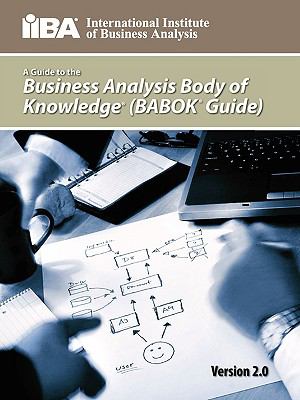 A Guide to the Business Analysis Body of Knowledger by Iba and IIBA (2009, Trade