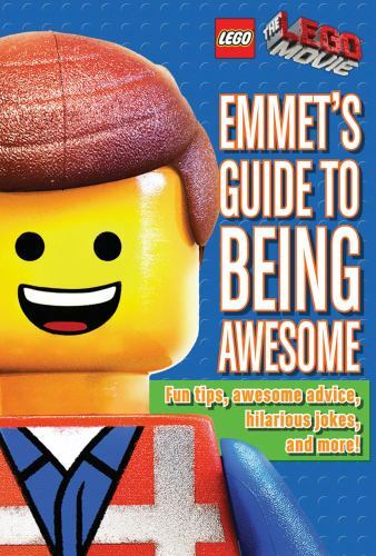 Emmet’s Guide to Being Awesome; LEGO: The- 9780545795326, Ace Landers, hardcover