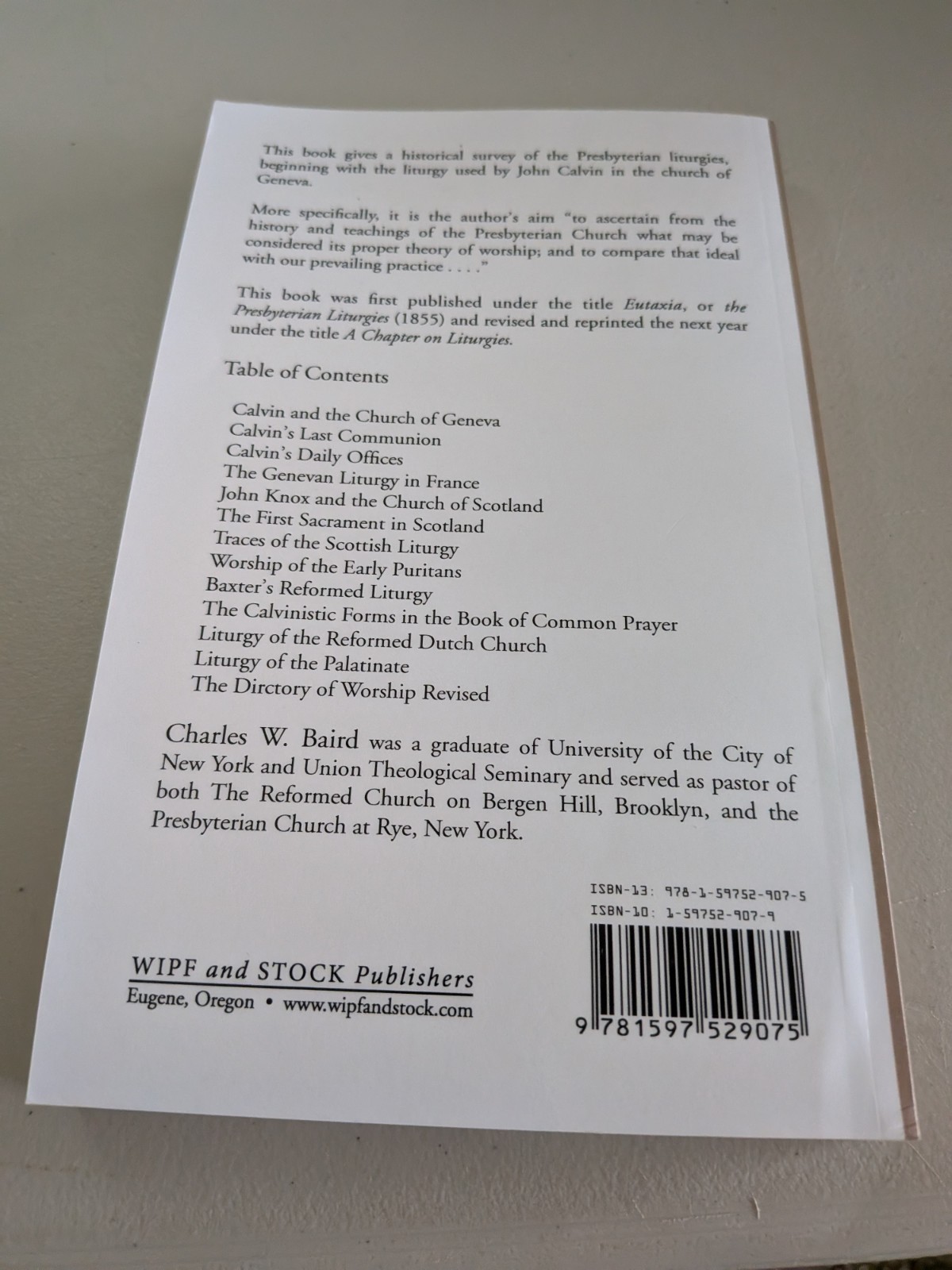 THE PRESBYTERIAN LITURGIES, C. Baird, Wipf&Stock, PB, Very Good