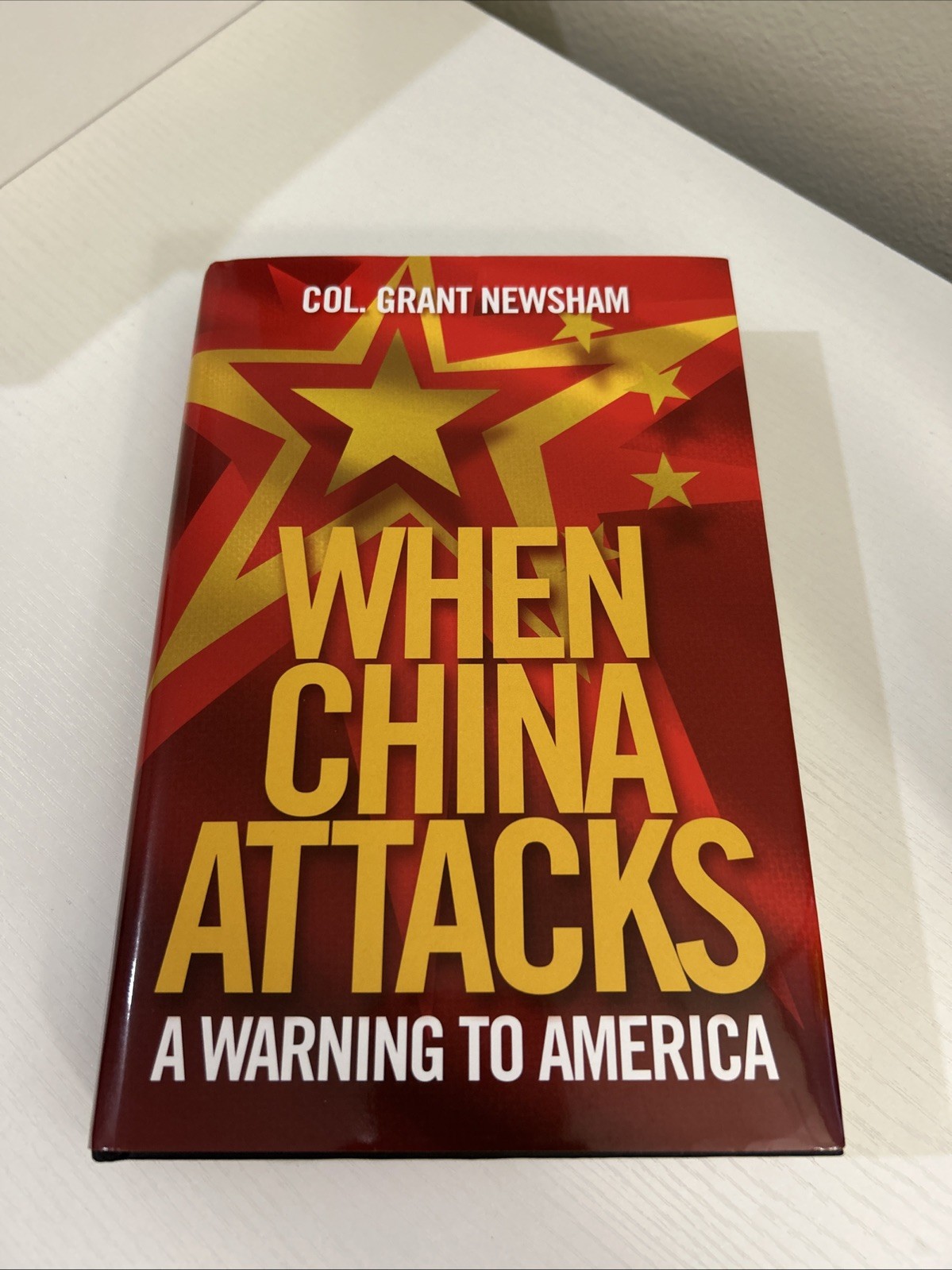 When China Attacks : A Warning to America by Grant Newsham (2023, Hardcover)