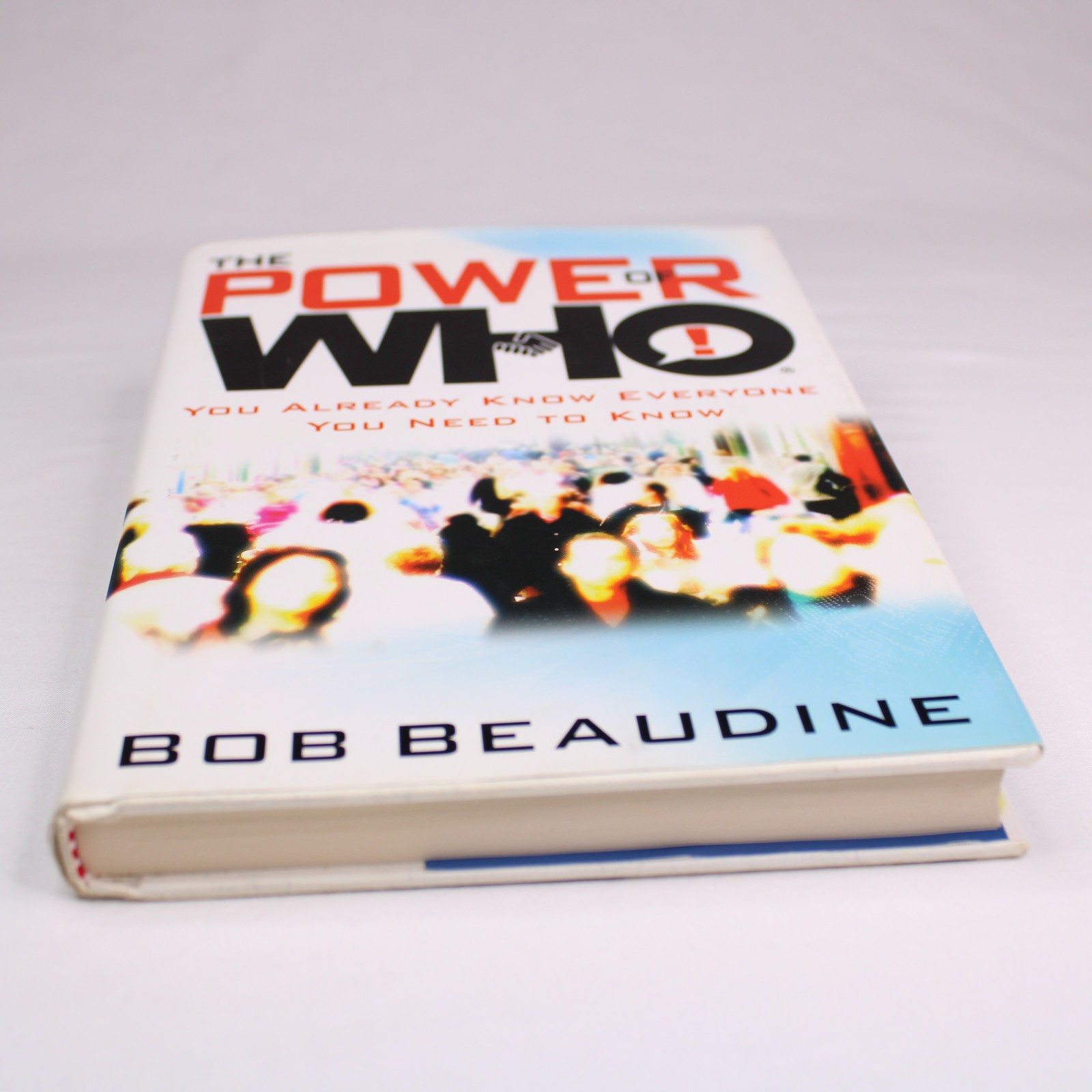 Signed The Power of Who by Bob Beaudine Hardcover Book Dust Jacket 2009