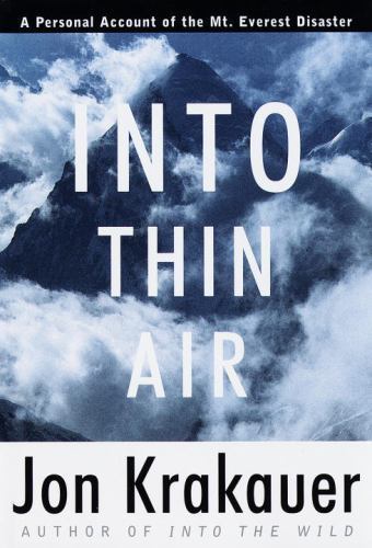 Into Thin Air: A Personal Account of the Mount Everest Disaster by Krakauer, Jon