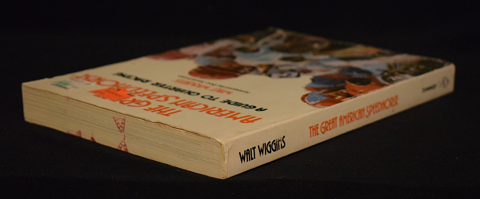 The Great American Speedhorse by Walt Wiggins – Paperback – 1978 ~ Pages 270