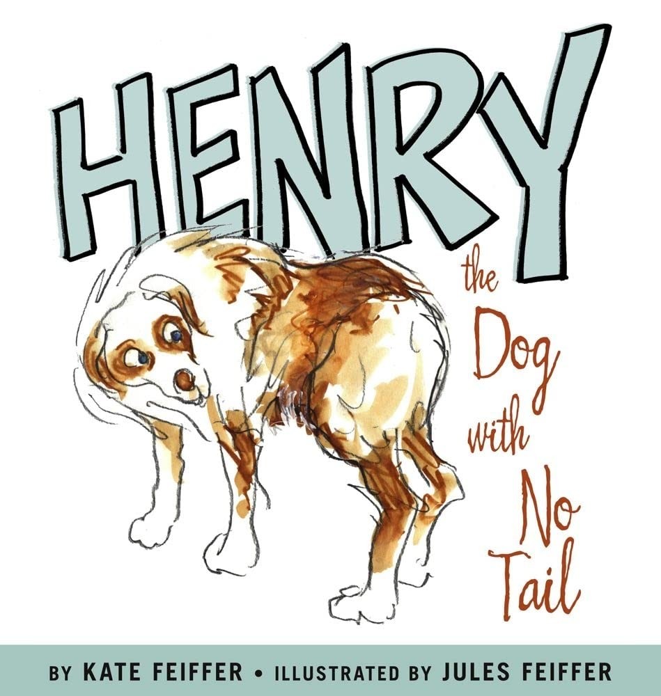 Henry the Dog with No Tail – Feiffer, Jules|Feiffer, Kate – Very Good – See …