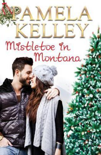 Mistletoe in Montana (Montana Sweet Western Romance Series) by Kelley, Pamela M