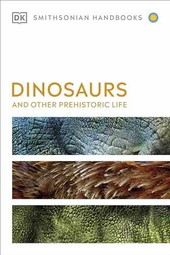 Dinosaurs and Other Prehistoric Life (DK – Flexibound, by DK – Very Good