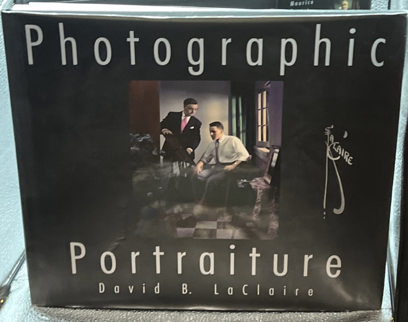 Photographic Portraiture by LaClaire by David B. LaClaire (Hardcover)