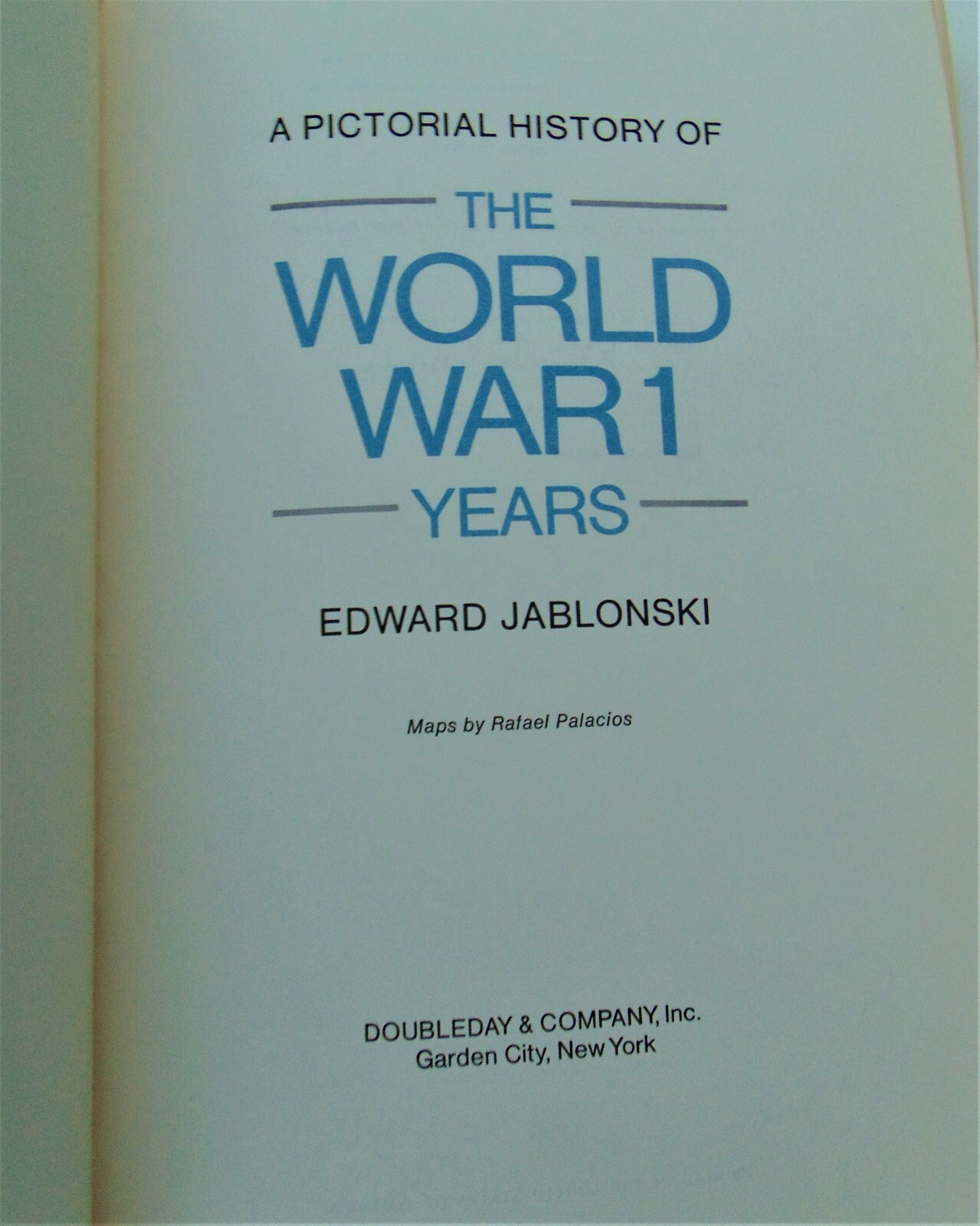 A PICTORIAL HISTORY OF THE WORLD WAR I YEARS BY EDWARD JABLONSKI~1979 SOFTCOVER