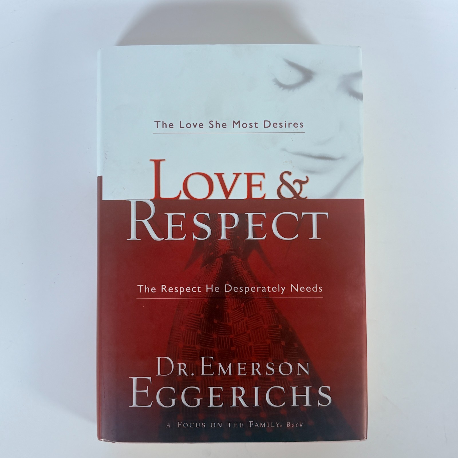Love & Respect: by Emerson Eggerichs Hardcover