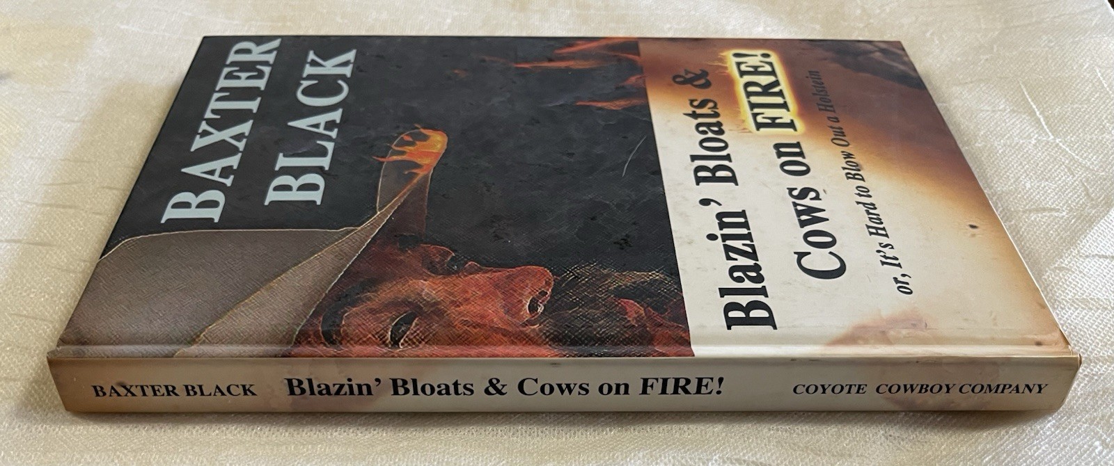 Baxter Black Autographed Book, BLAZN’ BLOATS & COWS ON FIRE! 2006 HB