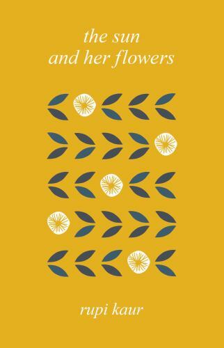 The Sun and Her Flowers by Kaur, Rupi