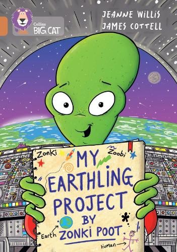 Jeanne Willis “My Earthling Project” by Zonki Poot (Paperback) Collins Big Cat