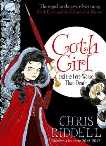 Goth Girl and the Fete Worse Than Death; 2- 0230759823, Chris Riddell, hardcover
