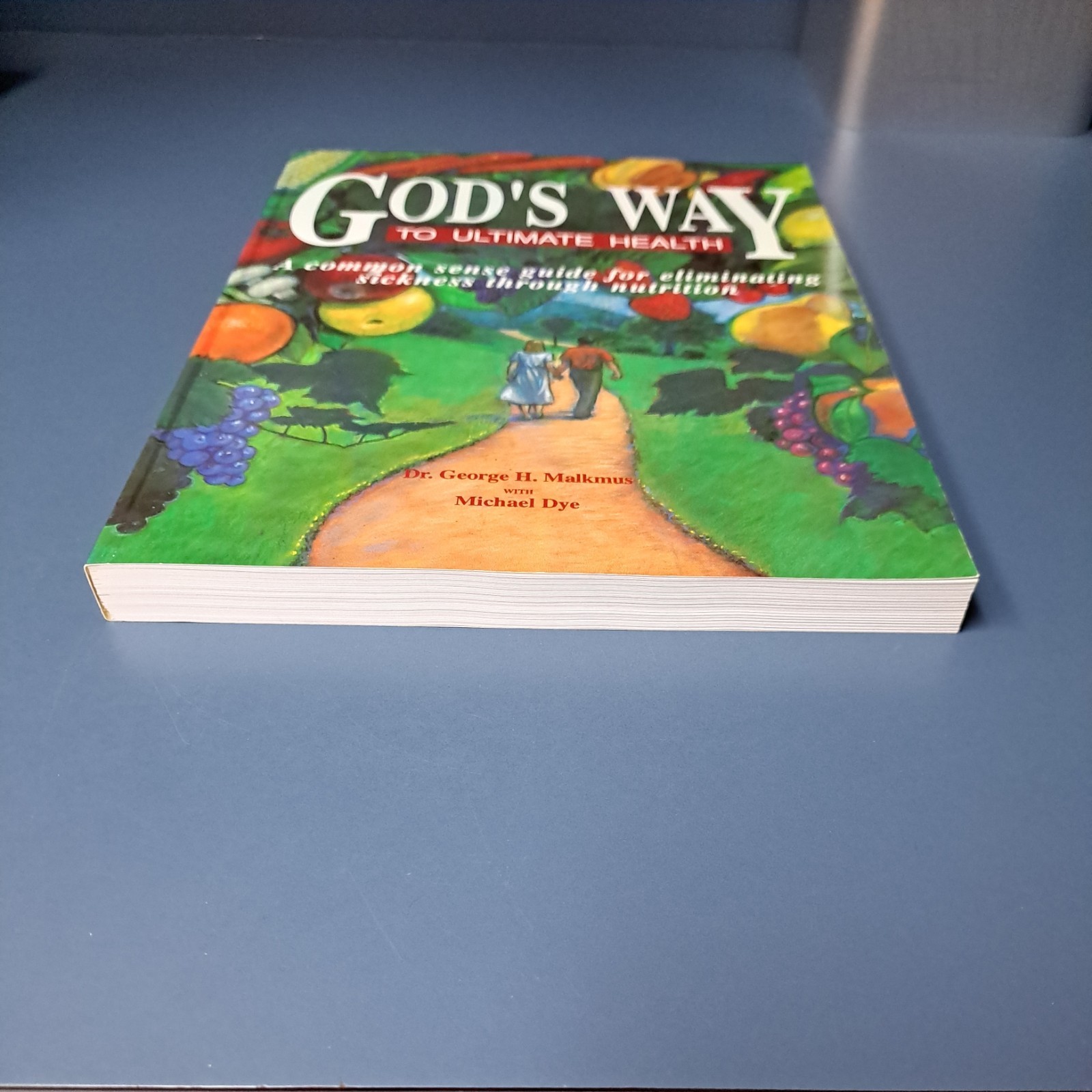 God’s Way to Ultimate Health: A Common Sense Guide for Eliminating Sickness …