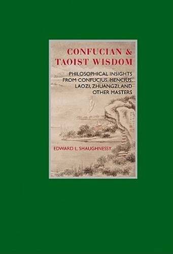 Confucian & Taoist Wisdom: Philosophical Insights from Confucius, Mencius, Laozi