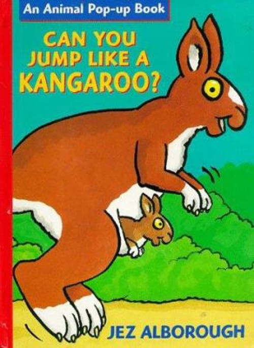 Can You Jump Like a Kangaroo? Hardcover Jez Alborough