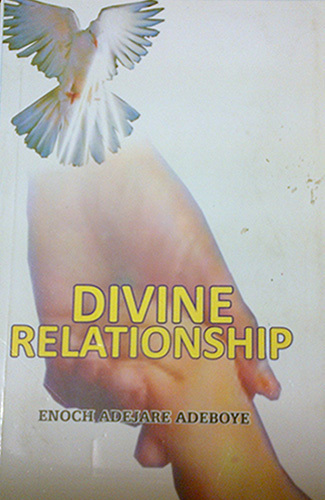 Divine Relationship by Pastor E. A. Adeboye